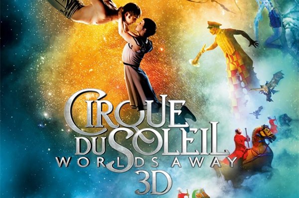 Cirque du Soleil Worlds Away